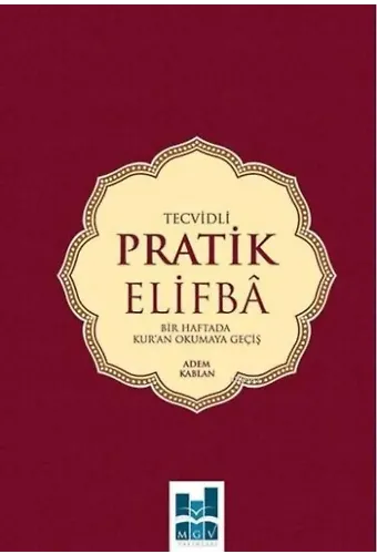 Tecvidli Pratik Elifba; Bir Haftada Kur'an Okumaya Geçiş