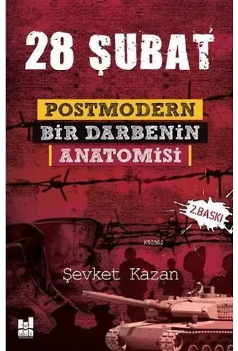 28 Şubat Postmodern Bir Darbenin Anatomisi