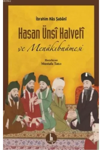 Hasan Ünsi Halveti ve Menakıbnamesi