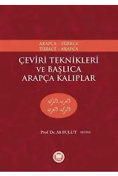 Çeviri Teknikleri ve Başlıca Arapça Kalıplar; Arapça-Türkçe, Türkçe-Arapça