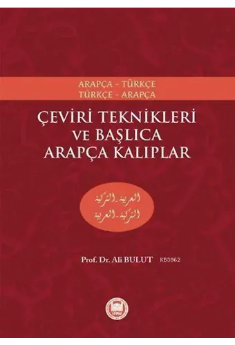 Çeviri Teknikleri ve Başlıca Arapça Kalıplar; Arapça-Türkçe, Türkçe-Arapça