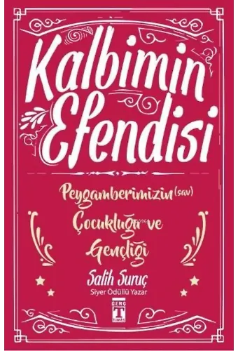 Kalbimin Efendisi - Peygamberimizin Çocukluğu ve Gençliği