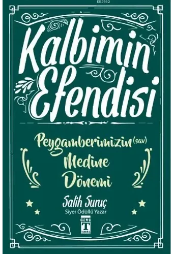 Kalbimin Efendisi - Peygamberimizin Medine Dönemi