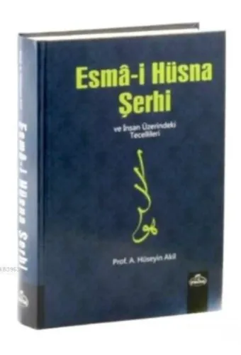 Esma-i Hüsna Şerhi ve İnsan Üzerindeki Tecellileri (İthal)