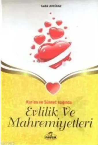 Kur'an ve Sünnet Işığında Evlilik ve Mahremiyetleri (Ciltli)