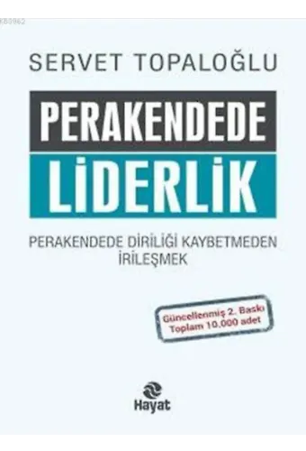 Perakendede Liderlik (Ciltli); Perakendede Diriliği Kaybetmeden İrileşmek