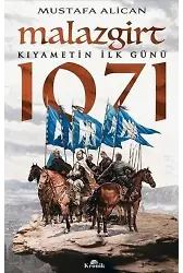 Malazgirt 1071; Kıyametin İlk Günü