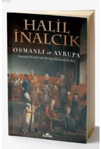 Osmanlı ve Avrupa; Osmanlı Devleti'nin Avrupa Tarihindeki Yeri