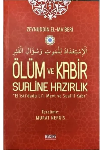 Ölüm ve Kabir Sualine Hazırlık; El is'ti'dadu Li'l Mevt ve Sual'il Kabr