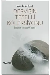Dervişin Teselli Koleksiyonu; Doğu'dan Batı'dan 99 Teselli