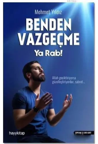 Benden Vazgeçme Ya Rab!