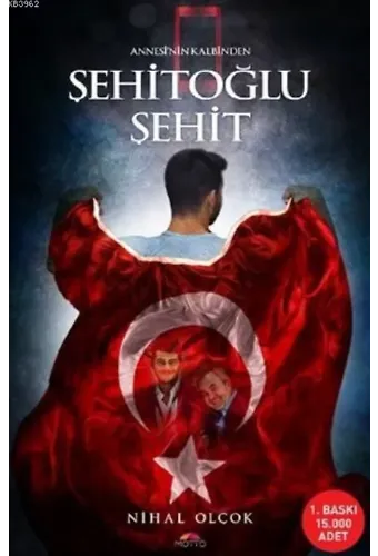 Şehitoğlu Şehit; Annesi'nin Kalbinden