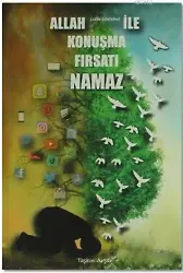 Allah İle Konuşma Fırsatı Namaz