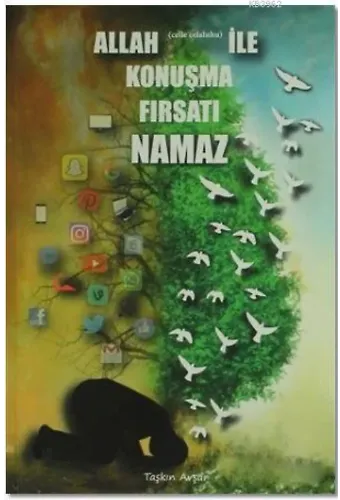 Allah İle Konuşma Fırsatı Namaz