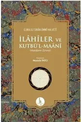 İlahiler ve Kutbü'l - Maani; Manaların Zirvesi