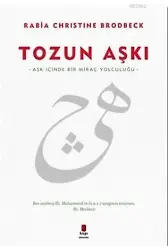 Tozun Aşkı; Aşk İçinde Bir Miraç Yolculuğu