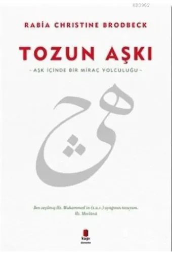 Tozun Aşkı; Aşk İçinde Bir Miraç Yolculuğu