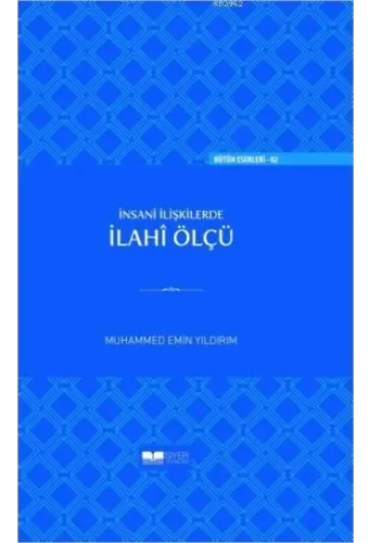 İnsanî İlişkilerde İlahî Ölçü (Ciltli)