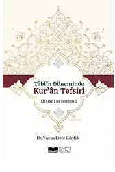 Tabiin Döneminde Kur'an Tefsiri; Nafi'Mevla İbn Ömer Örneği