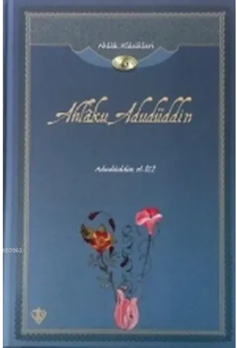 Ahlaku Adudüddin; Ahlak Klasikleri 6
