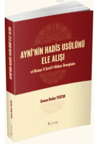 Ayni'nin Hadis Usulünü Ele Alışı