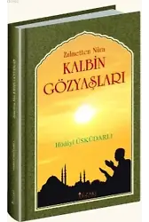 Kalbin Gözyaşları; Zulmetten Nura
