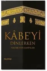 Kabe'yi Dinlerken