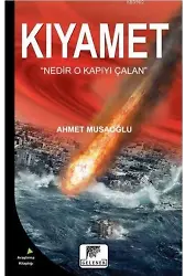 Kıyamet "Nedir O Kapıyı Çalan"; Nedir O Kapıyı Çalan
