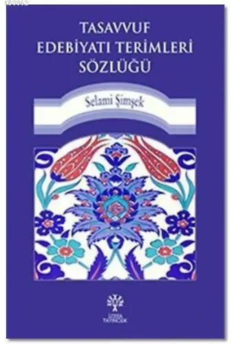 Tasavvuf Edebiyatı Terimleri Sözlüğü