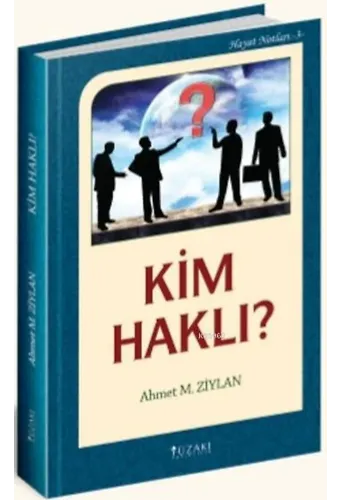 Kim Haklı?; Hayat Notları 3