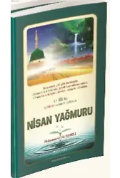 Nisan Yağmuru; O ki Çölleri Cennet Eyleyen