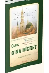 Çare O'na Hicret; Kutlu Doğum Serisi