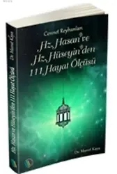 Hz. Hasan ve Hz. Hüseyin'den 111 Hayat Ölçüsü - Dr. Murat Kaya