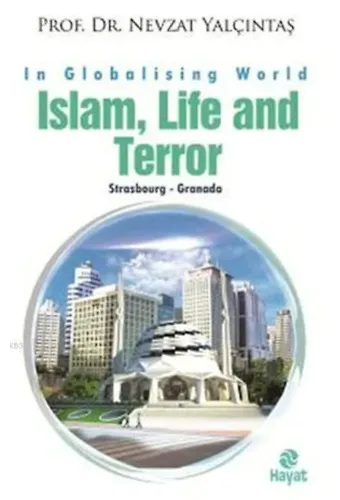 Islam, Life and Terror