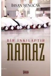 Bir İnkılaptır Namaz
