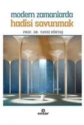 Modern Zamanlarda Hadisi Savunmak