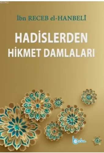 Hadislerden Hikmet Damlaları