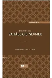 Efendimiz'i (sav) Sahabe Gibi Sevmek