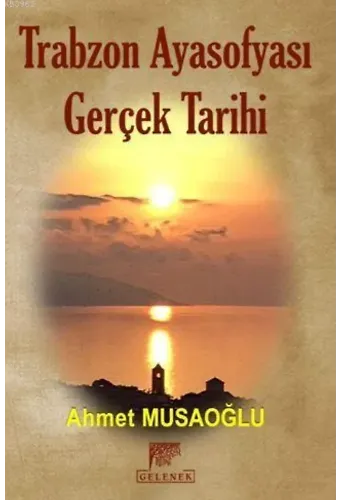 Trabzon Ayasofyası Gerçek Tarihi