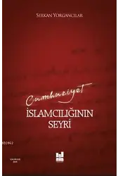 Cumhuriyet İslamcılığının Seyri
