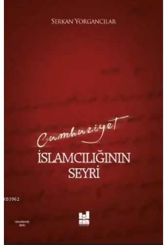 Cumhuriyet İslamcılığının Seyri