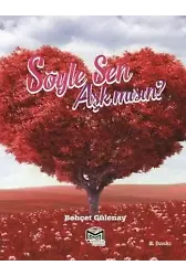 Söyle Sen Aşk mısın?