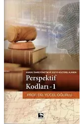 Perspektif Kodları 1; Hukuk,İdare Yönetim ve Sosyo Kültürel Alanda