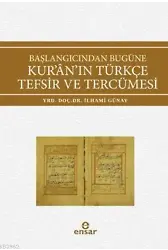 Başlangıcından Bugüne Kur'an'ın Türkçe Tefsir ve Tercümesi