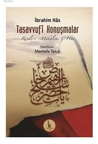 Tasavvufi Konuşmalar; Risale-i Mükaleme-i Has