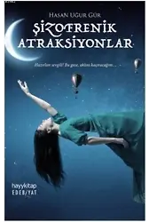 Şizofrenik Atraksiyonlar; Hazırlan Sevgili! Bu Gece, Aklını Kaçıracağım...