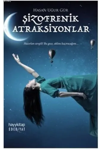 Şizofrenik Atraksiyonlar; Hazırlan Sevgili! Bu Gece, Aklını Kaçıracağım...