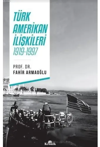 Türk-Amerikan İlişkileri 1919-1997; 1919-1997