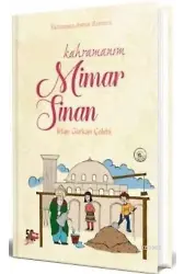 Kahramanım Mimar Sinan