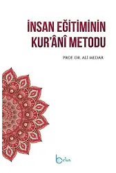 İnsan Eğitiminin Kur'ânî Metodu